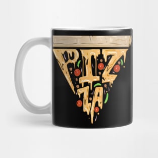 All I want is Pizza because I love Pizza Mug